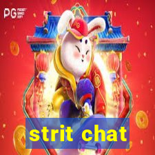 strit chat